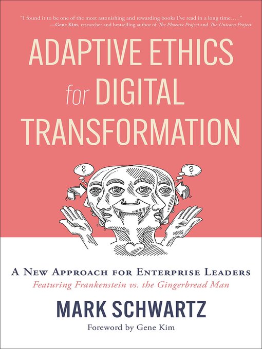 Title details for Adaptive Ethics for Digital Transformation by Mark Schwartz - Available